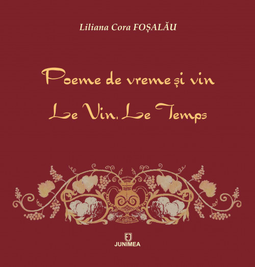 Poeme de vreme şi vin. Le vin - le temps