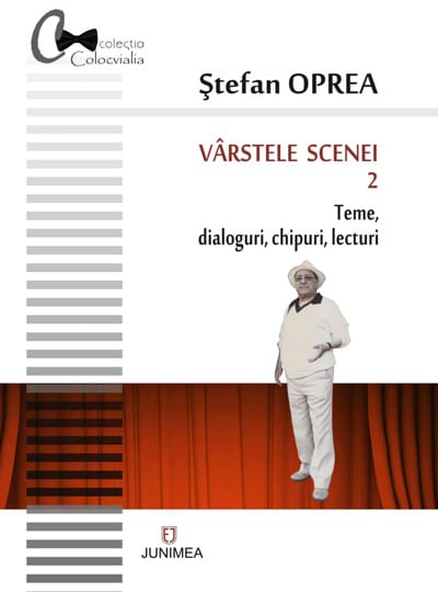 Vârstele scenei. Vol. 2:  Teme, dialoguri, chipuri, lecturi