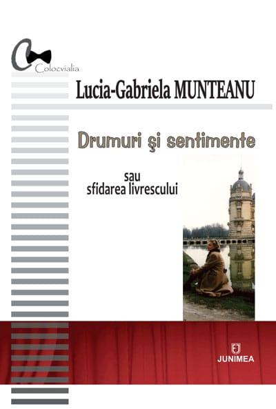 Drumuri şi sentimente sau sfidarea livrescului