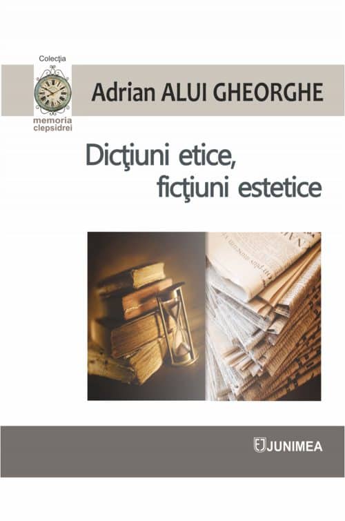 Dicțiuni etice, ficțiuni estetice