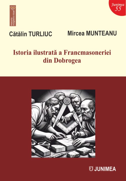 Istoria ilustrată a Francmasoneriei din Dobrogea